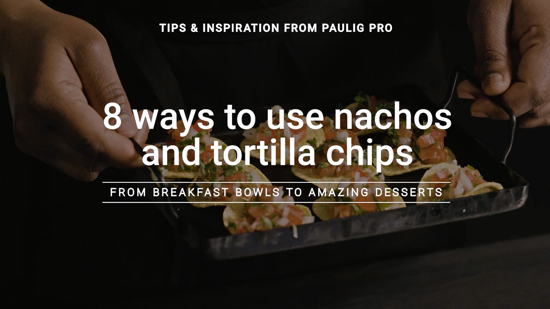 8 ways to use nachos and tortilla chips
